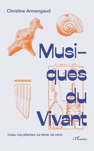 Emprunter Musiques du vivant. L'eau - Les plantes - La terre - Le vent livre