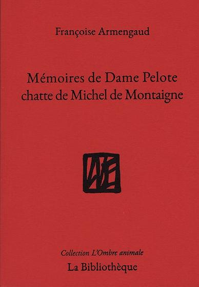 Emprunter Mémoires de Dame Pelote, chatte de Michel de Montaigne livre