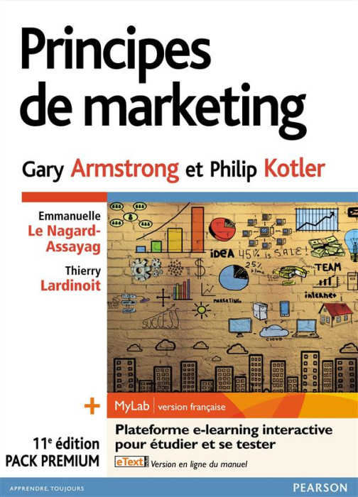Emprunter Principes de marketing. Pack Premium : Livre, MyLab et eText, 11e édition livre
