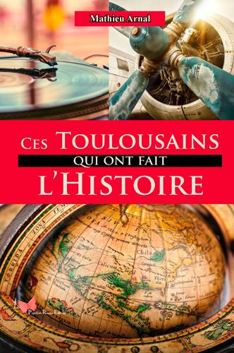 Emprunter Ces Toulousains qui ont fait l'histoire livre