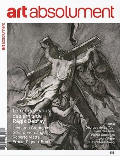 Emprunter Art Absolument n°115 : Le rendez-vous des amis de Régis Debray - Octobre/Novembre/Décembre 2025 livre