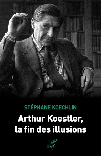 Emprunter Arthur Koestler, la fin des illusions livre