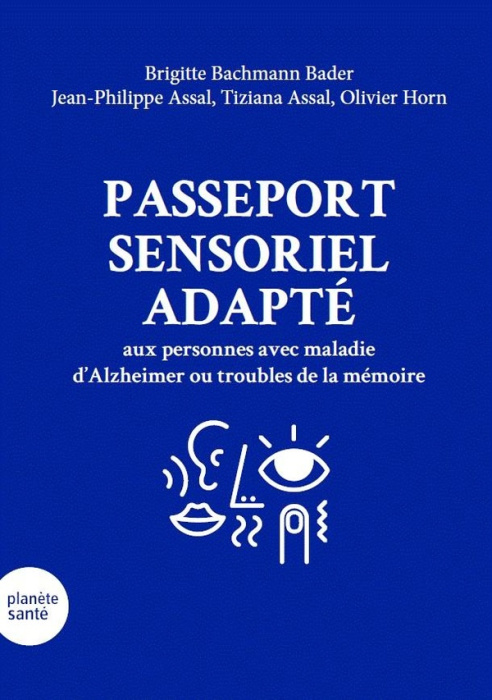 Emprunter Passeport sensoriel adapté aux personnes avec une maladie d'Alzheimer ou des troubles de la mémoire livre