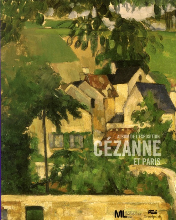 Emprunter Cézanne et Paris. Album de l'exposition livre