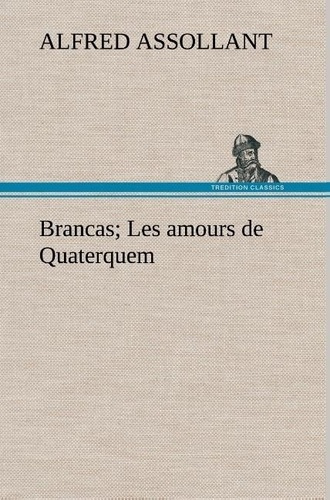 Emprunter Brancas; Les amours de Quaterquem livre