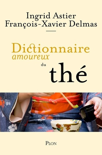 Emprunter Dictionnaire amoureux du thé livre