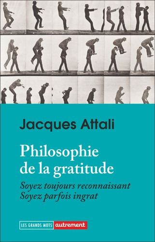 Emprunter Philosophie de la gratitude. Soyez toujours reconnaissants. Soyez parfois ingrats livre
