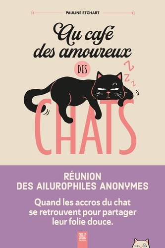 Emprunter Au café des amoureux des chats. Réunion des ailurophiles anonymes livre