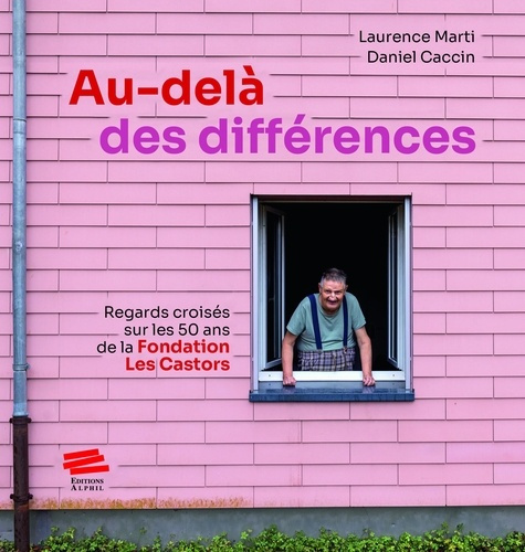Emprunter Au-delà des différences. Regards croisés sur les 50 ans de la Fondation Les Castors livre