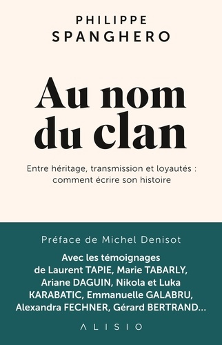 Emprunter Au nom du clan. Entre héritage, transmission et loyautés : comment écrire son histoire livre