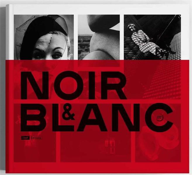 Emprunter Noir et blanc. Une esthétique de la photographie livre