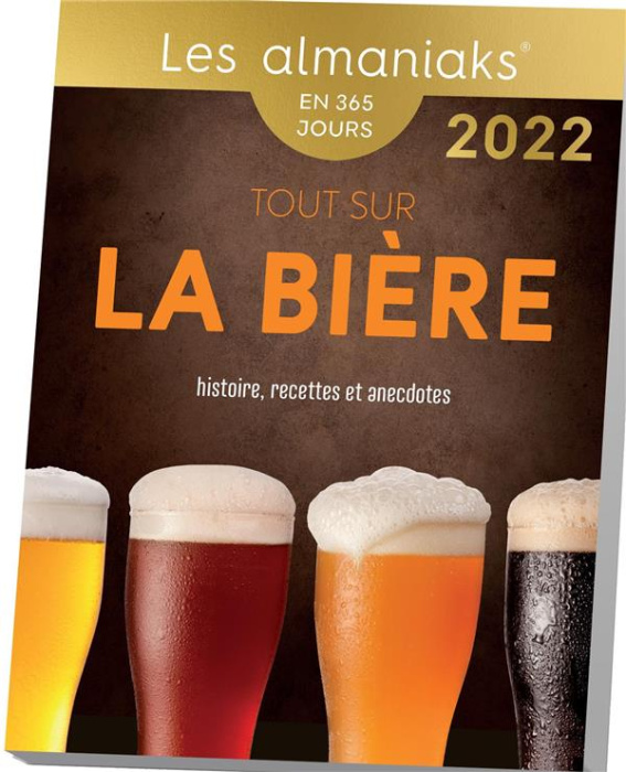 Emprunter Tout savoir sur la bière. Histoire, recettes et anecdotes, Edition 2022 livre