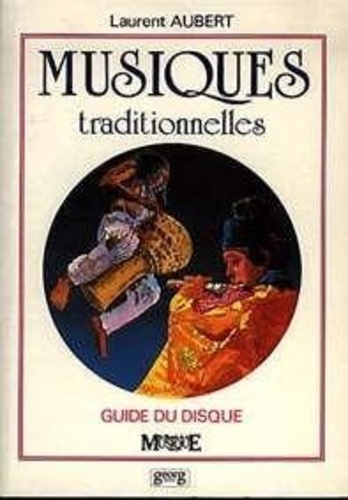 Emprunter Musiques traditionnelles. Guide du disque livre