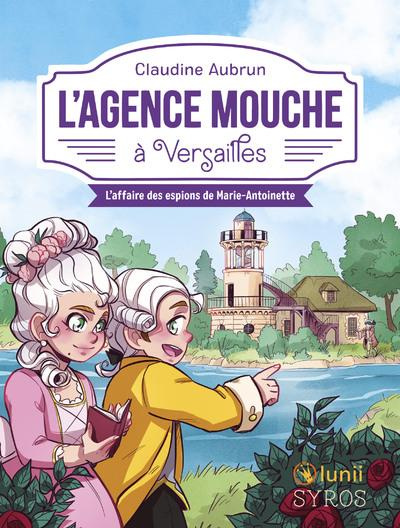 Emprunter L'agence Mouche : L'affaire des espions de Marie-Antoinette livre
