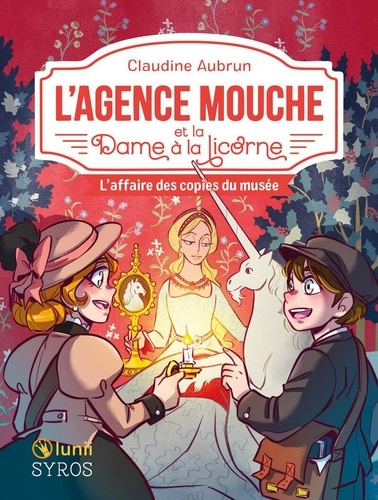 Emprunter L'agence Mouche : L'agence Mouche et la Dame à la Licorne. L'affaire des copies du musée livre