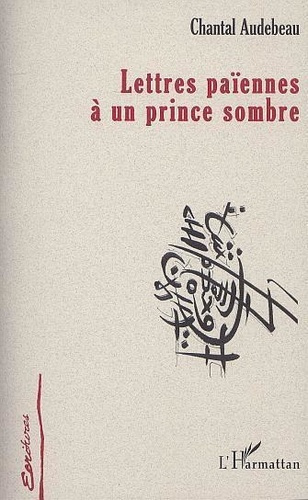 Emprunter LETTRES PAÏENNES À UN PRINCE SOMBRE livre