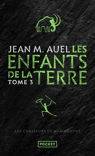 Emprunter Les Enfants de la Terre Tome 3 : Les chasseurs de mammouths livre