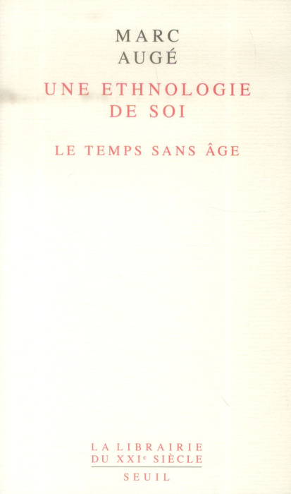 Emprunter Une ethnologie de soi. Le temps sans âge livre