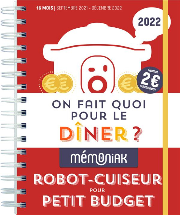 Emprunter On fait quoi pour le dîner ? Robot-cuiseur, spécial petits budgets, Edition 2021-2022 livre