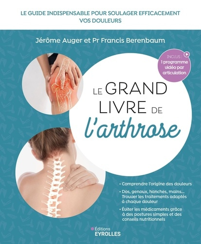 Emprunter Le grand livre de l'arthrose. Le guide indispensable pour soulager efficacement les douleurs liées à livre