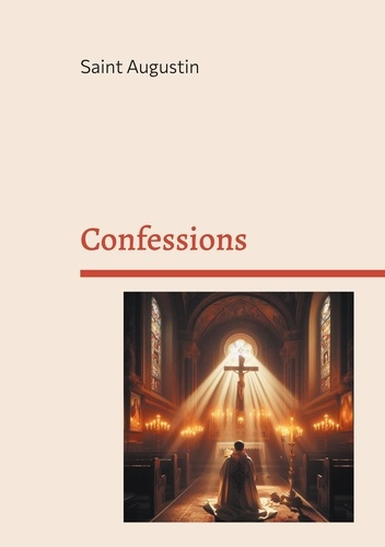Emprunter Confessions. Une autobiographie spirituelle livre