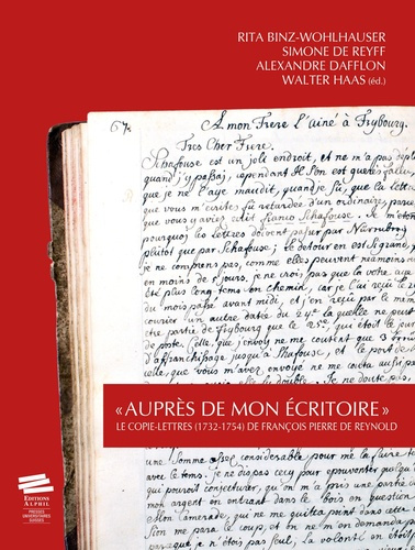 Emprunter Auprès de mon écritoire. Le Copie-lettres (1732-1754) de François Pierre de Reynold livre