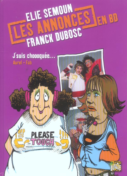 Emprunter Les Annonces en BD Elie Semoun Franck Dubosc Tome 2 : J'suis choooquée... livre
