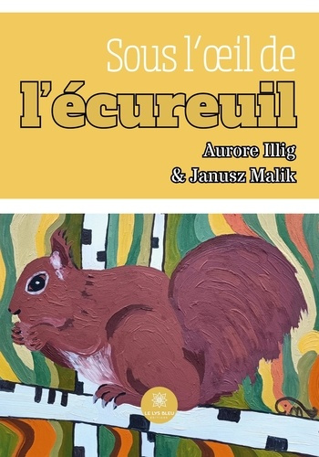 Emprunter Sous l'oeil de l'écureuil livre