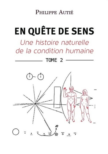 Emprunter En quête de sens. Une histoire naturelle de la condition humaine. Tome 2 livre