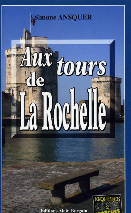 Emprunter Aux tours de La Rochelle livre