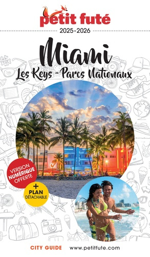 Emprunter Petit Futé Miami. Les Keys - Parcs nationaux, Edition 2025-2026, avec 1 Plan détachable livre