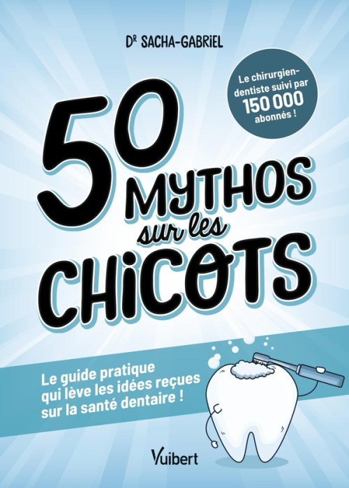 Emprunter 50 mythos sur les chicots livre