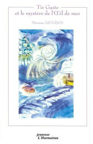 Emprunter Tir Gaste et le mystère de l'oeil de mer livre