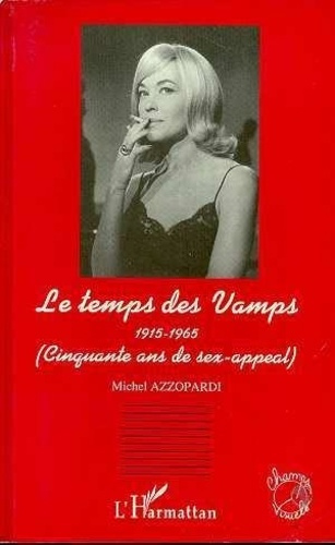 Emprunter Le temps des vamps. 1915-1965, cinquante ans de sex-appeal livre