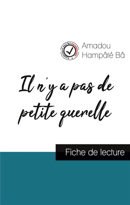 Emprunter Il n'y a pas de petite querelle de Amadou Hampâté Bâ (fiche de lecture et analyse complète de l'oeuv livre