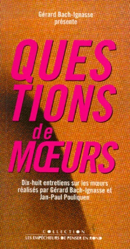 Emprunter Questions de moeurs. Avec dix-huit entretiens sur les moeurs livre