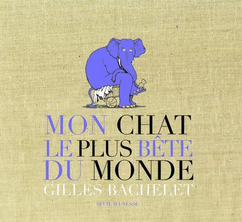 Emprunter Mon chat le plus bête du monde. Edition Collector 20 ans Seuil Jeunesse accompagné d'un tiré à part livre