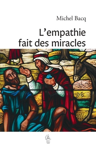 Emprunter L'empathie fait des miracles. 2025 livre