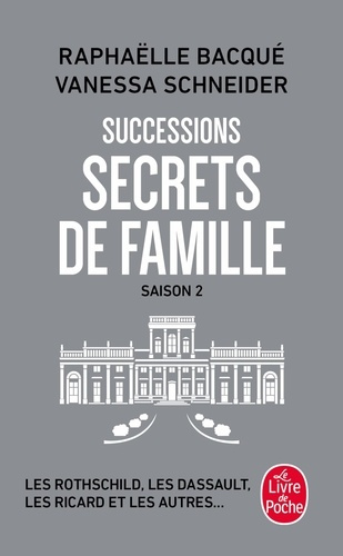 Emprunter Successions. Saison 2, Secrets de famille - Les Rothschild, Les Dassault, les Ricard et les autres.. livre