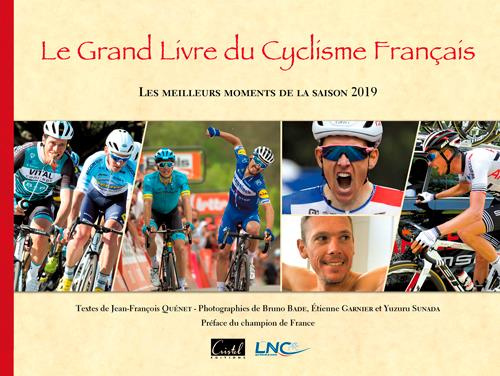 Emprunter Le grand livre du cyclisme français. Les meilleurs moments de la saison, Edition 2019 livre
