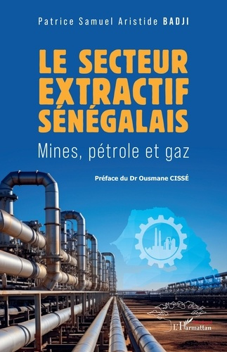 Emprunter Le secteur extractif sénégalais. Mines, pétrole et gaz livre