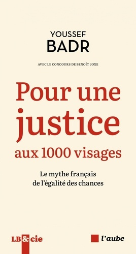 Emprunter Pour une justice aux 1000 visages. Le mythe français de l'égalité des chances livre