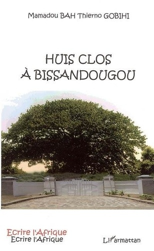 Emprunter Huis clos à Bissandougou livre