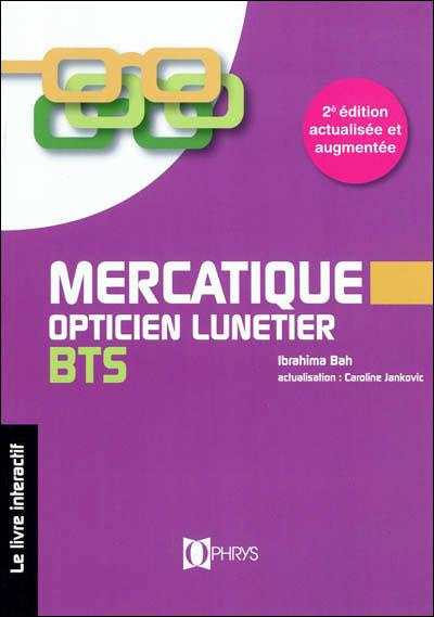 Emprunter Mercatique BTS opticien lunetier. 4e édition livre