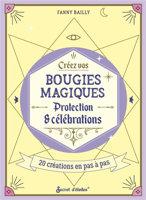 Emprunter Crées vos bougies magiques. Protections & célébrations livre