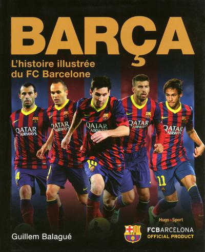 Emprunter Barça. L'histoire illustrée du FC Barcelone livre