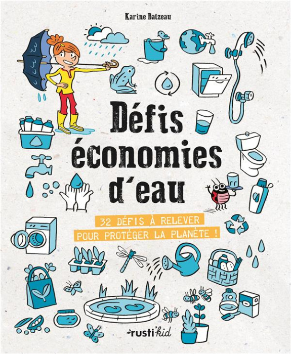 Emprunter Défis économies d'eau. 32 défis à relever pour protéger la planète ! livre