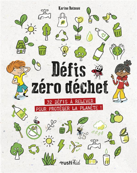 Emprunter Défis zéro déchet. 32 défis à relever pour protéger la planète ! livre