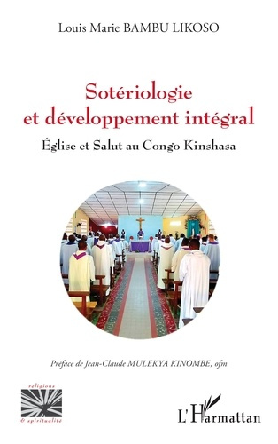 Emprunter Sotériologie et développement intégral. Tome 1, Eglise et Salut au Congo Kinshasa livre