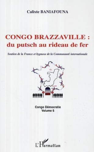 Emprunter Congo-Brazzaville : du putsch au rideau de fer. Soutien de la France et hypnose de la Communauté int livre